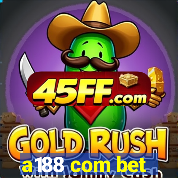 a188 com bet